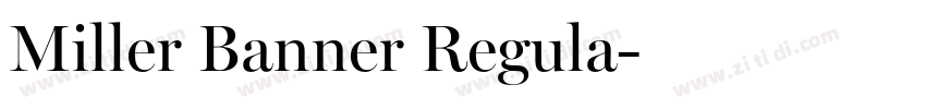Miller Banner Regula字体转换 Miller Banner Regula字体转换